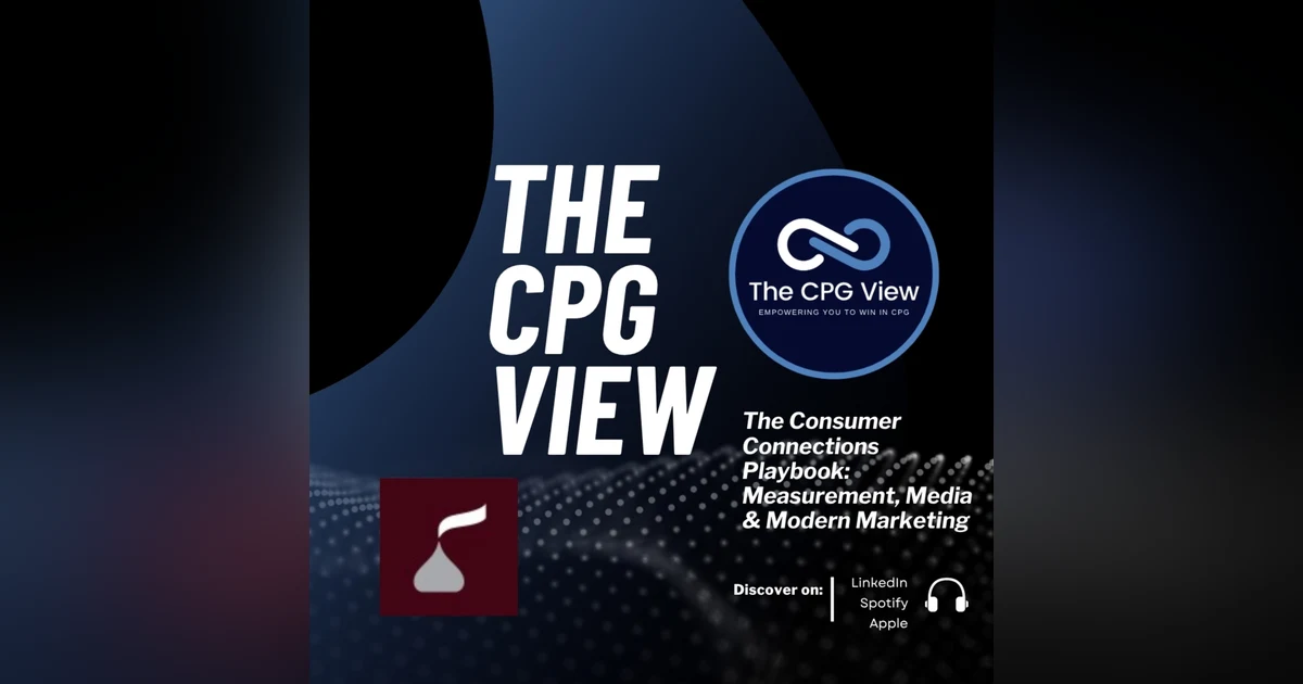 The Consumer Connections Playbook: Measurement, Media & Modern Marketing (Vinny Rinaldi, Vice President, Consumer Connections at The Hershey Company)