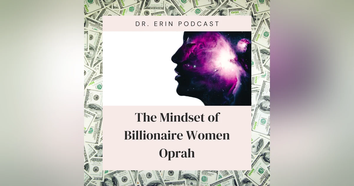 The Mindset of Billionaire Women Oprah