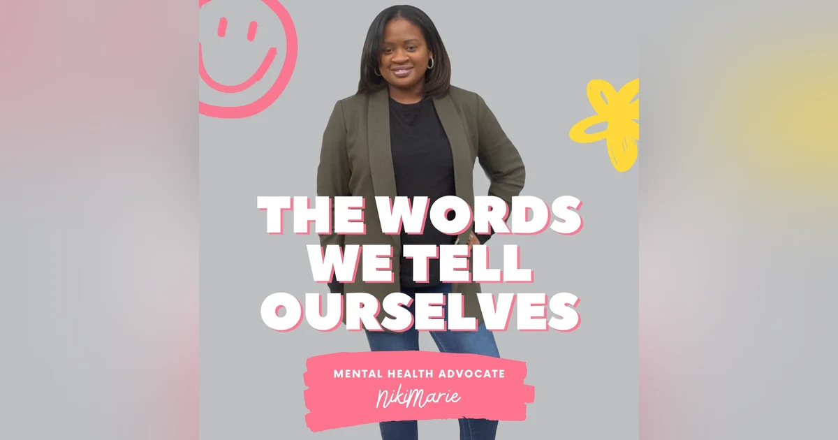 S01 E02: Voice Journal - The Words We Tell Ourselves