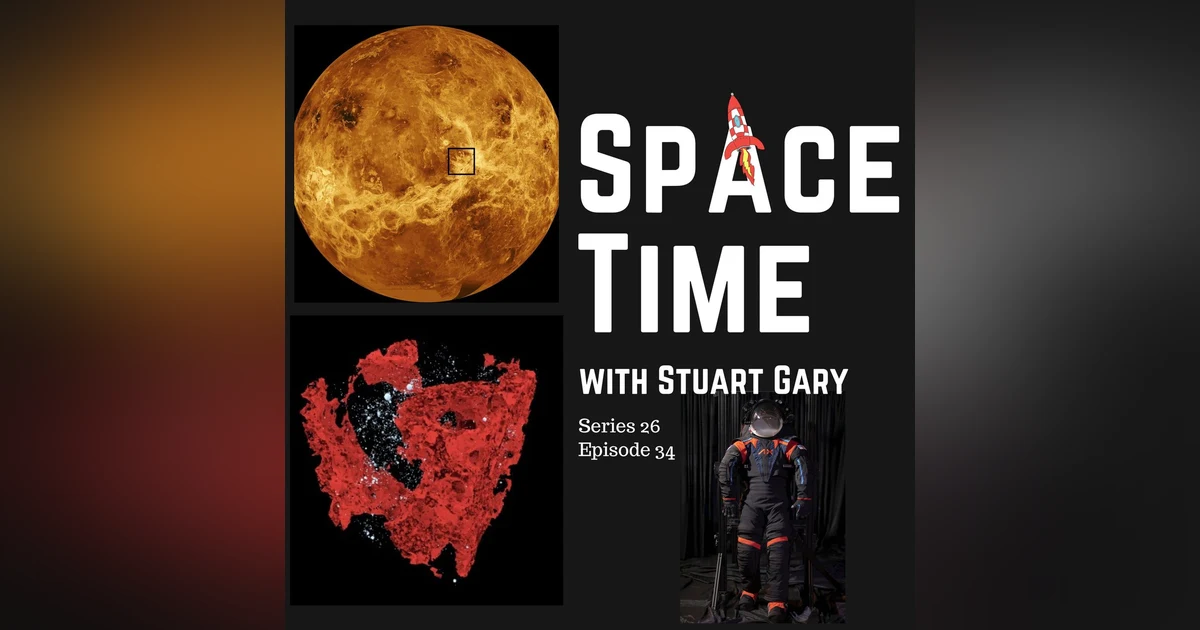 S26E34: Modern Volcanic Activity Discovered on Venus // The Beginning of Everything // New ARTEMIS Spacesuits - SpaceTime