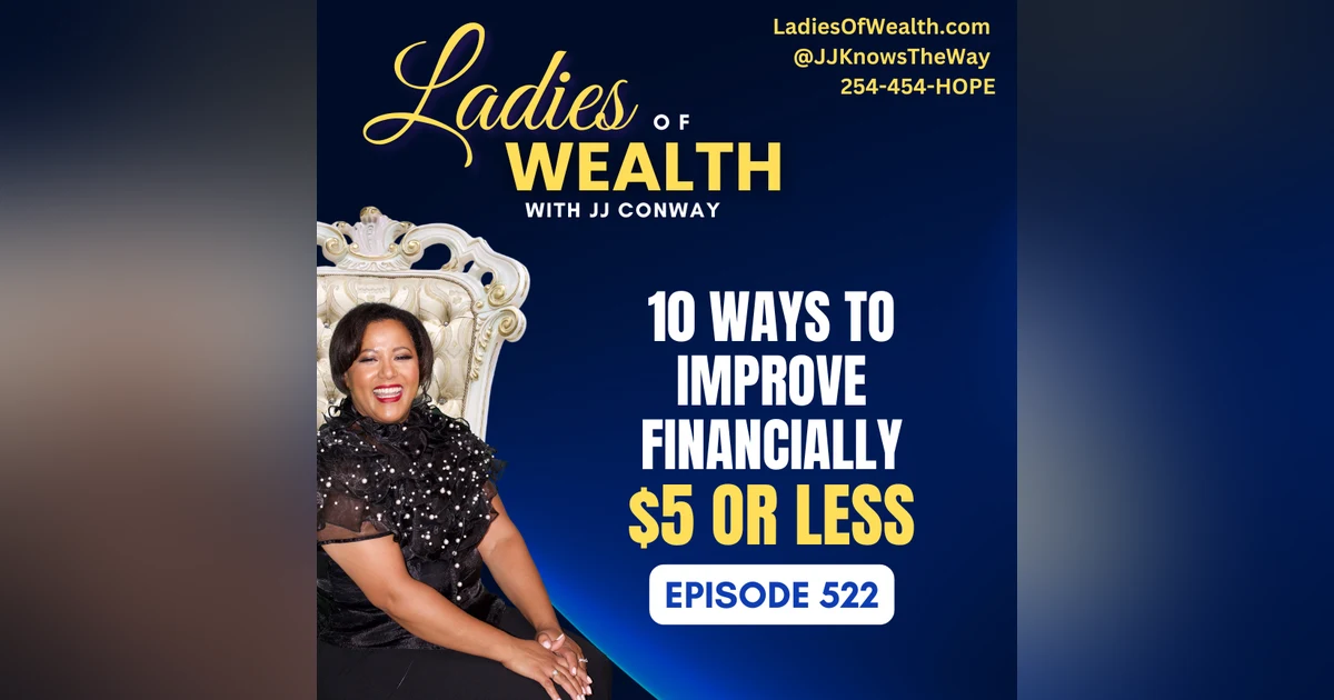 Episode 522: Top 10 Ways to Improve Your Financial Standing for Under $5
