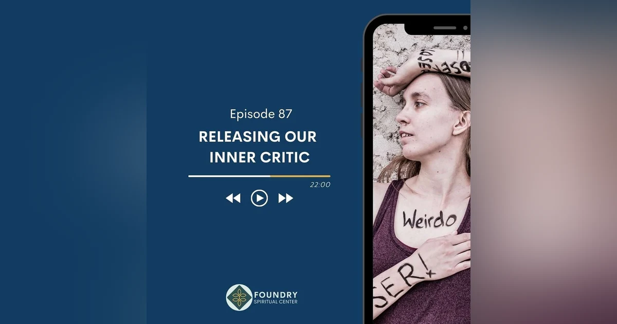Ep 87 Releasing Our Inner Critic