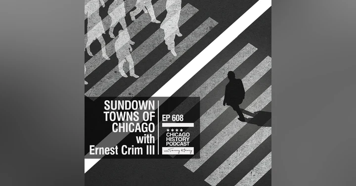 image for Episode 608 - Sundown Towns of Chicago