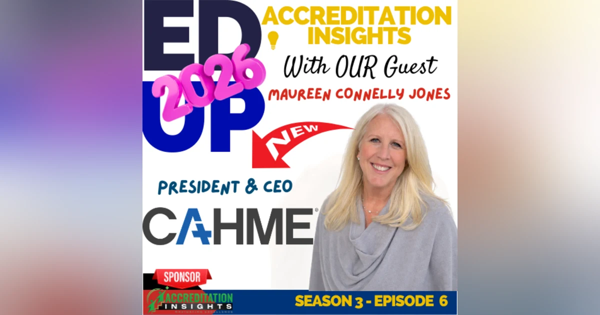 6. The Future of Accreditation in Healthcare Management Education: Standards, Strategy, and Staying True to Mission with Maureen Jones