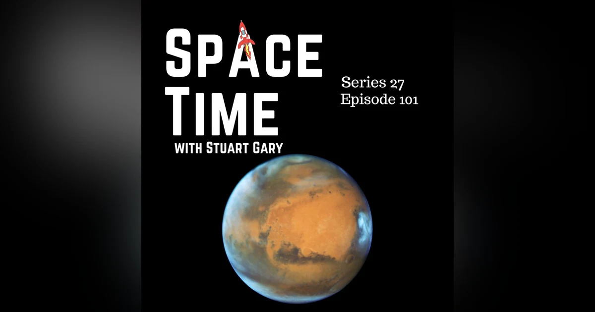 S27E101: Mars' Hidden Oceans, Galactic Clusters' Growth, and Aussie Satellites Aboard ISS