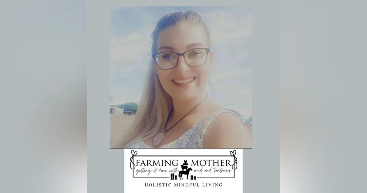 The farming mother Keeley shares her story on why connecting with nature is good for the soul for self healing