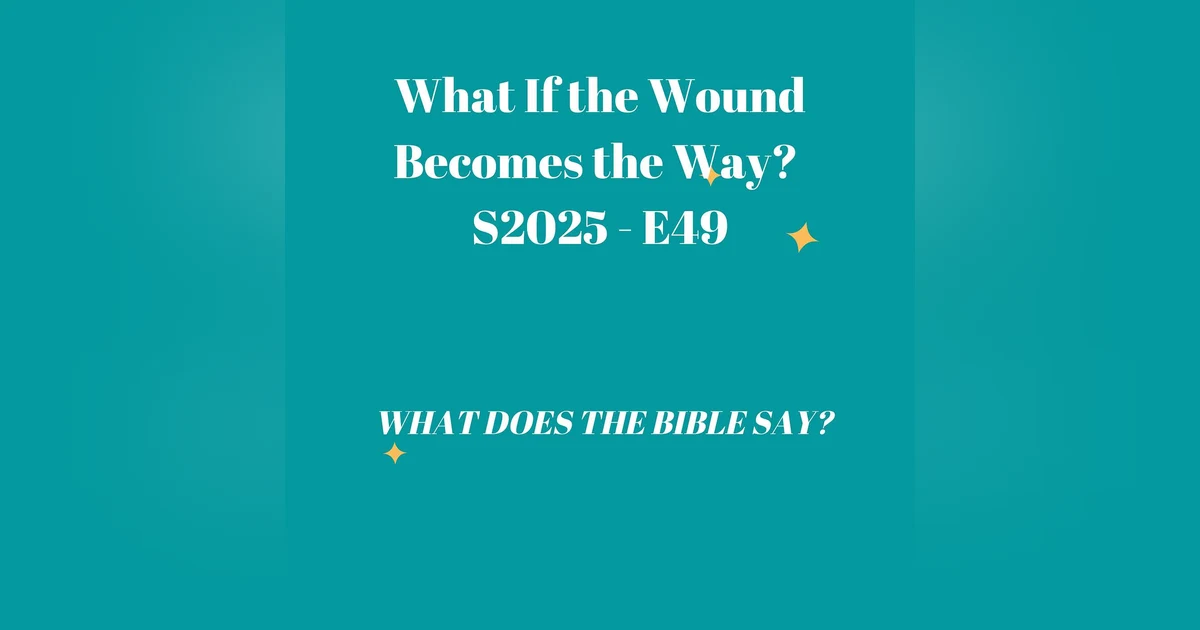 What If The Wound Becomes The Way?