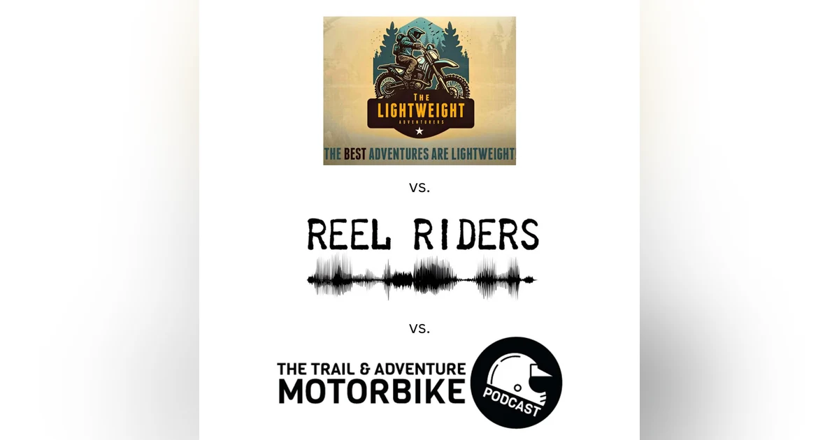 TAMP Season 6 Episode 18 TAMP vs. Reel Riders vs. Lightweight Adventurers Podcast