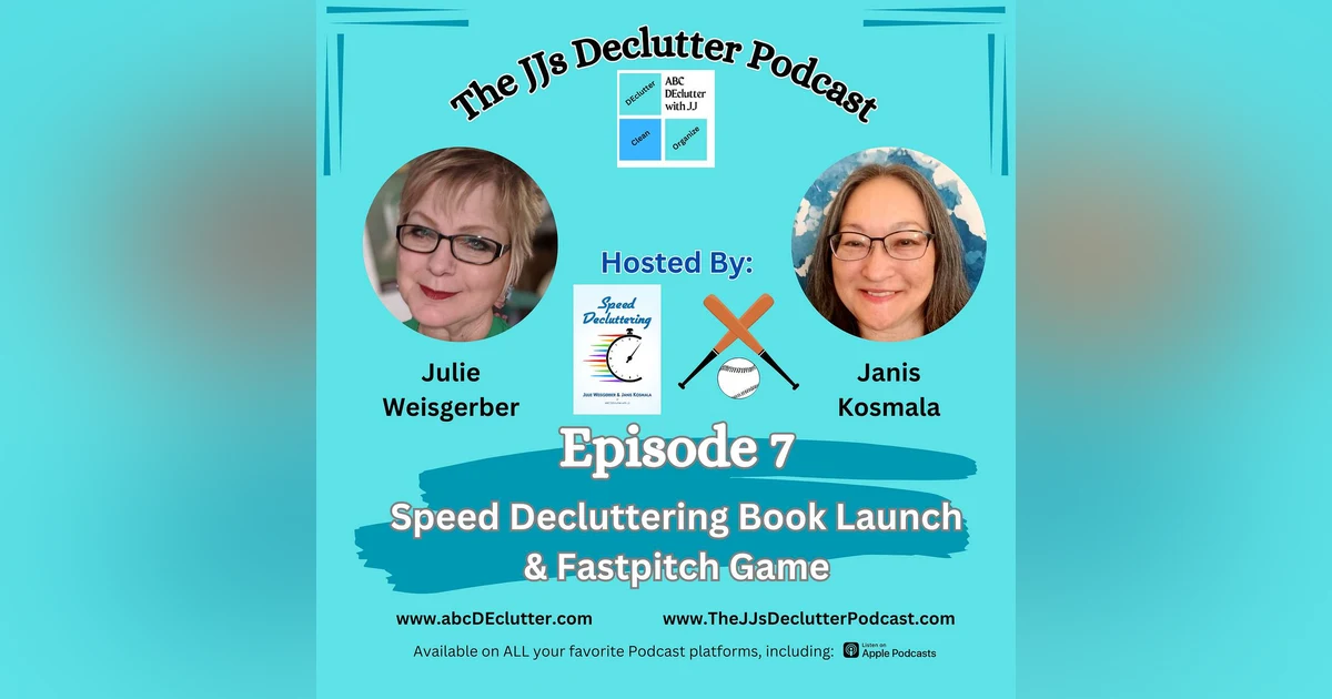 Episode 7 🎉 Speed Decluttering Book Launch & the Fastpitch Game
