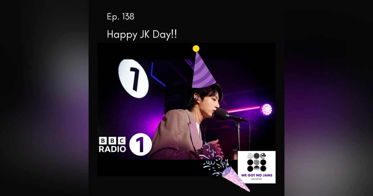 138. Happy JK Day!!