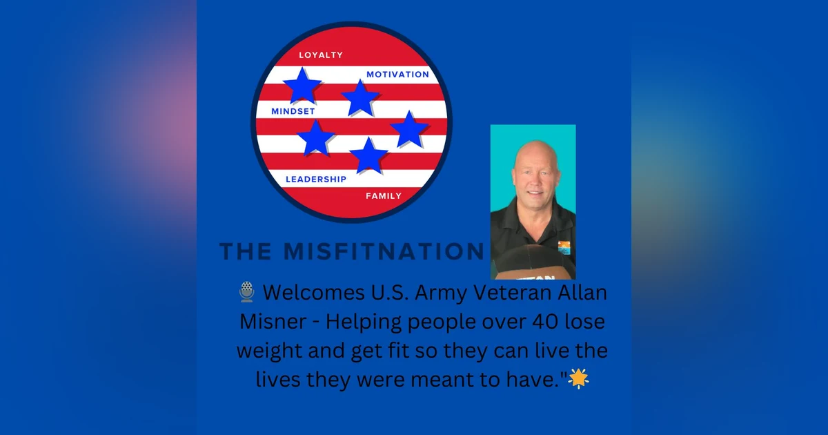 Transformative Fitness: U.S. Army Veteran Allan Misner's Inspiring Journey