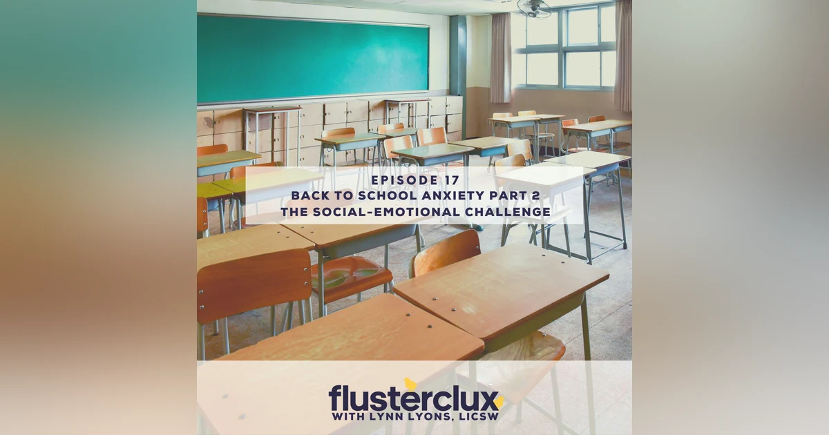 Back To School Anxiety: Supporting The Social-Emotional Needs of Students and Teacher