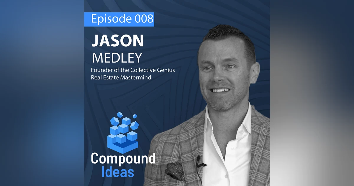 Jason Medley-Founder of the Collective Genius Real Estate Mastermind