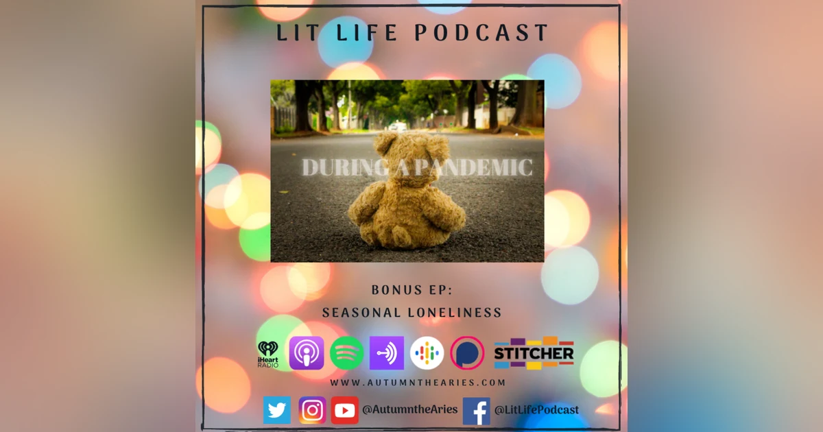 Bonus EP: Seasonal Loneliness During The Pandemic