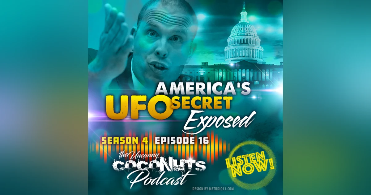 S4E16– Americas UFO Secret Exposed