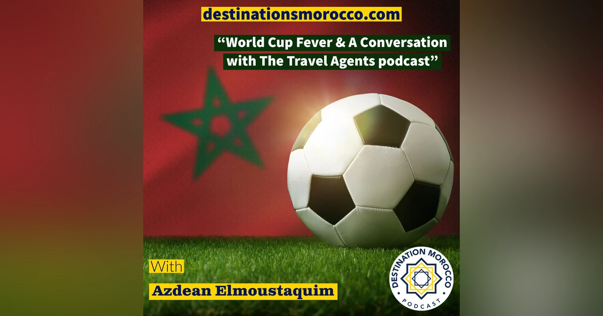 World Cup Fever and a Conversation with The Travel Agents podcast