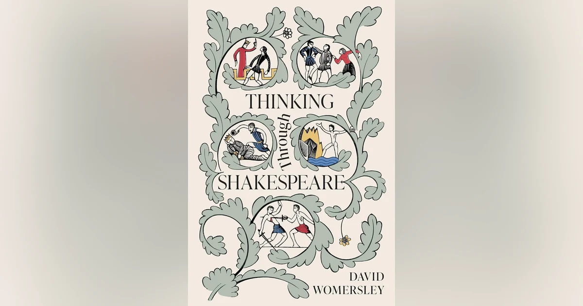 798.5 Thinking Through Shakespeare (with David Womersley) | My Last Book with Ramie Targoff