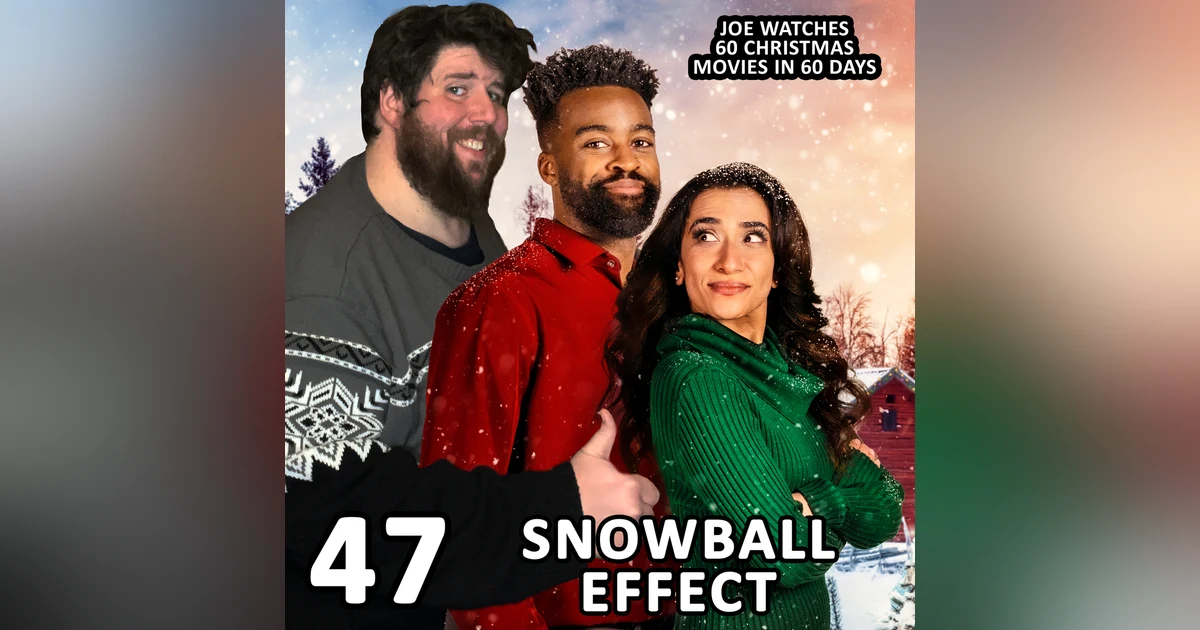 47 / Snowball Effect