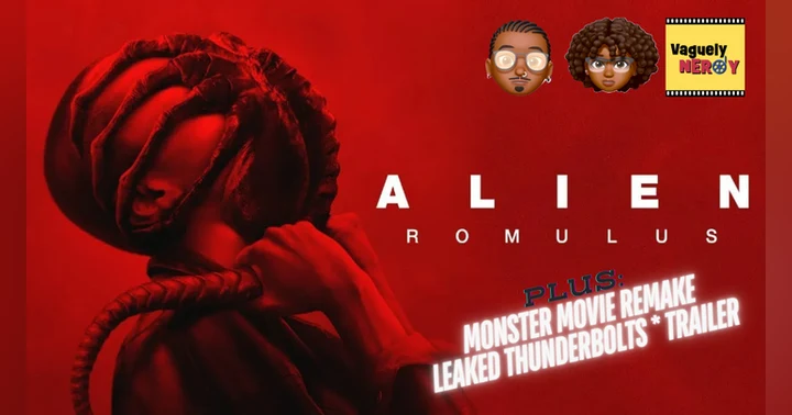 image for Episode 55: Alien:Romulus Review, Creature of the Black Lagoon Remake, and Thunderbolts* trailer