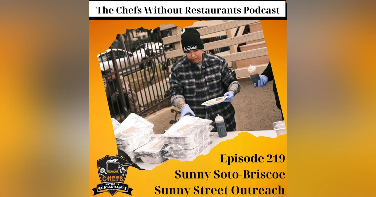 The Chef Who's Feeding Oceanside's Houseless Community - Sunny Soto-Brisco of Sunny Street Outreach