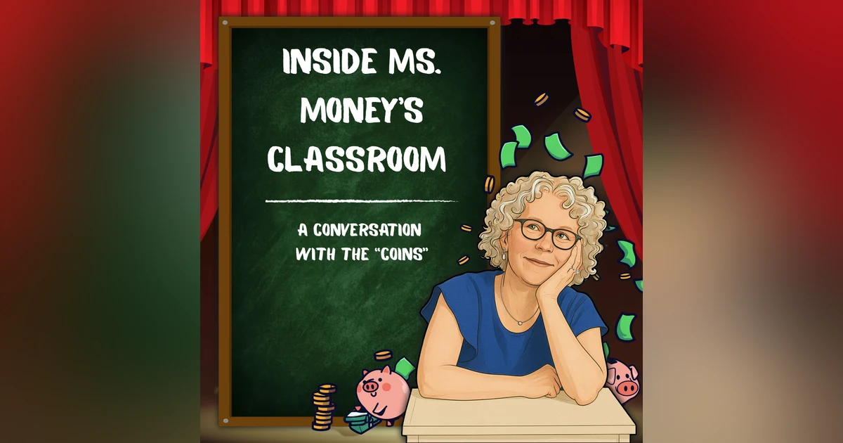 Inside Ms. Money’s Classroom: A Conversation with the “Coins”