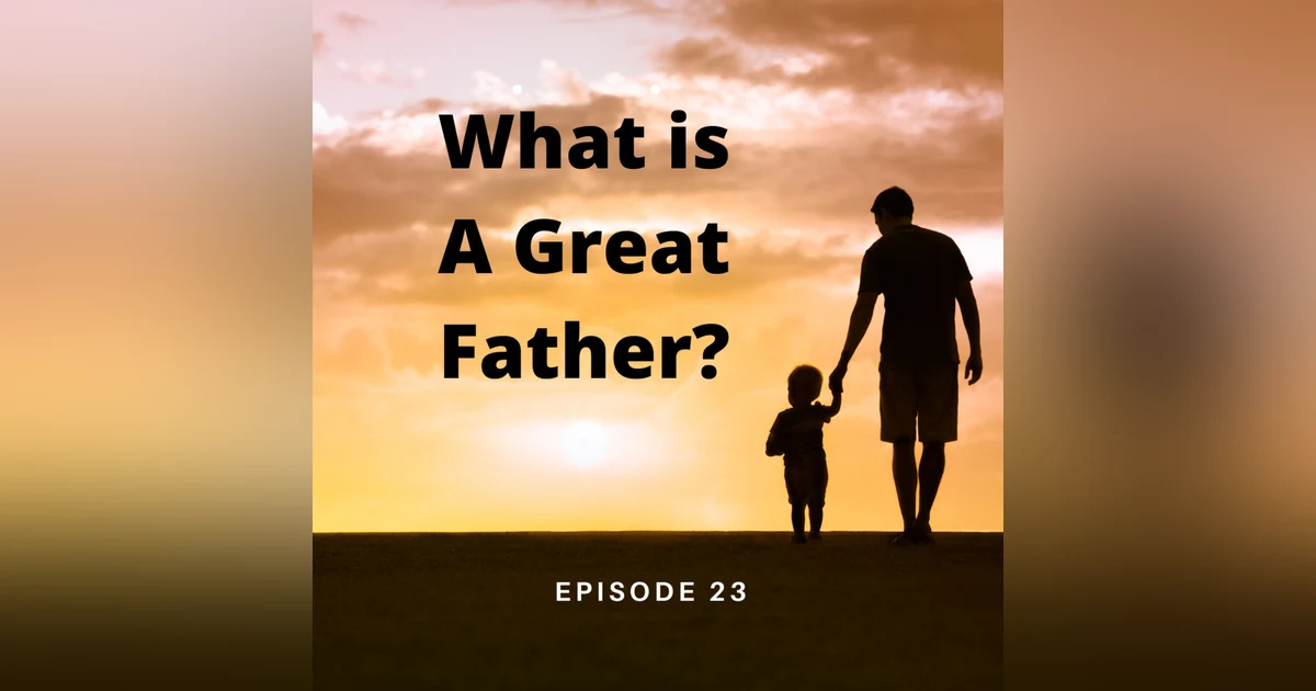 What is a Great Father?