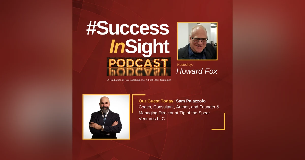 Sam Palazzolo, Coach, Consultant, Author, and Founder & Managing Director at Tip of the Spear Ventures LLC