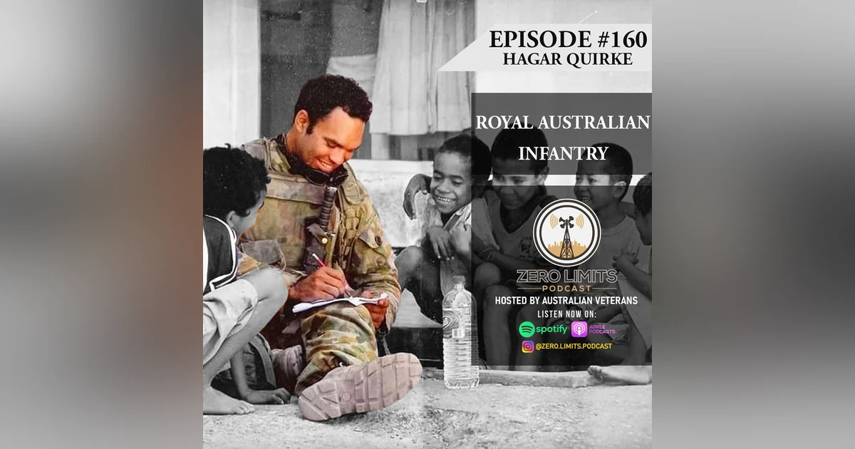 Ep. 160 Hagar Quirke Royal Australian Infantry Warrant Officer