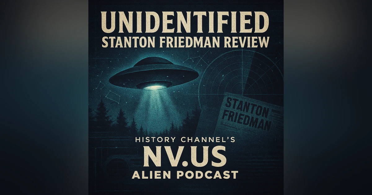 UFOs, Government Secrets, and a Farewell to Stanton Friedman