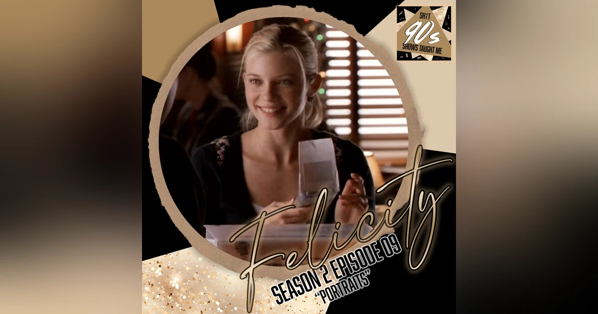 Felicity: Season 2 Episode 9 - Portraits
