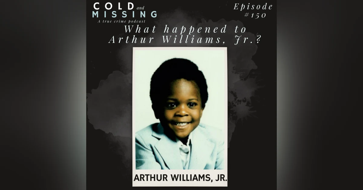 Cold and Missing: Arthur Williams, Jr