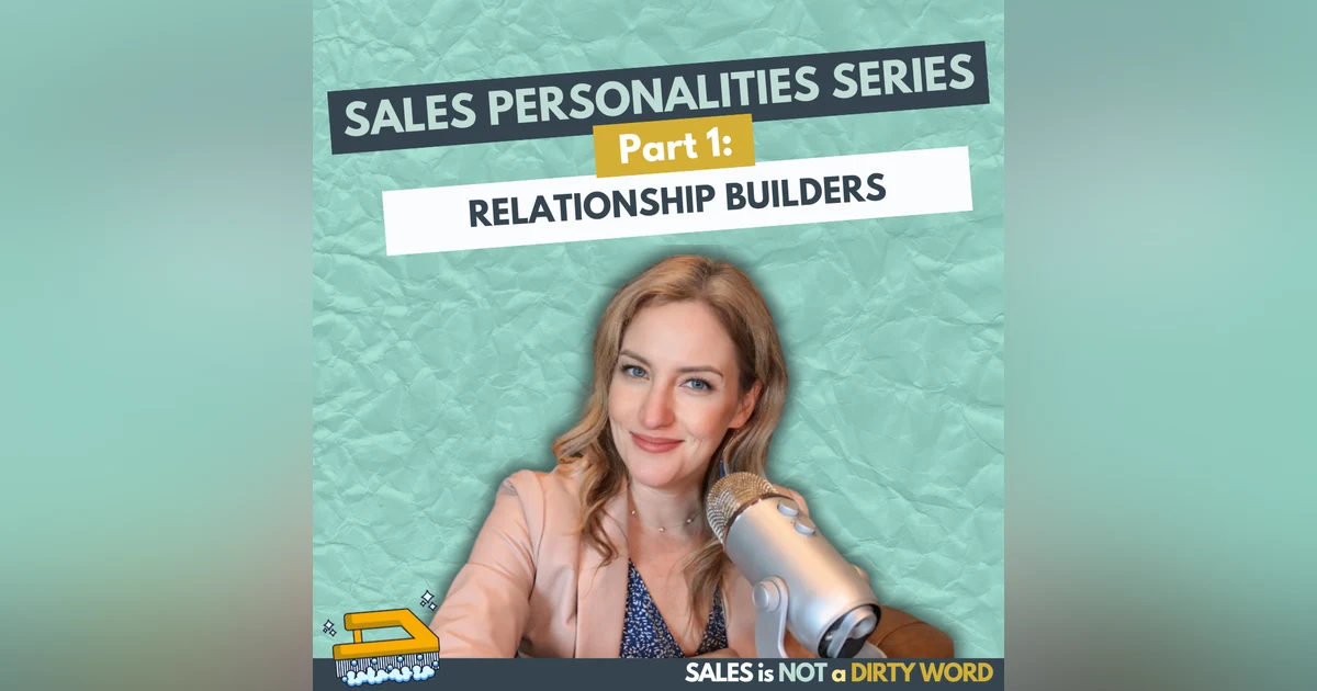 Sales Personalities Series Part. 1: Relationship Builders