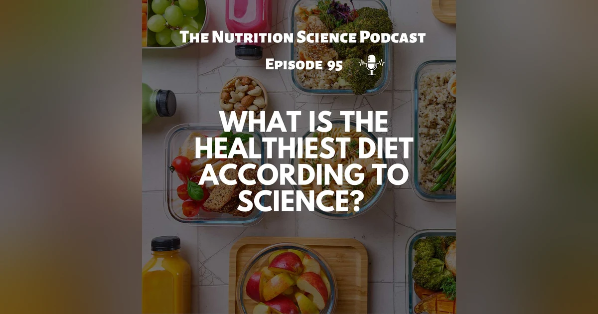 What is The Healthiest Diet According to Science?