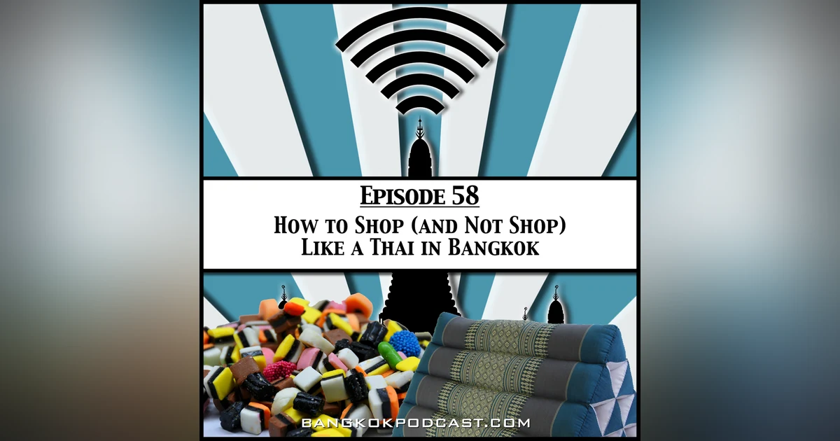 How to Shop (and Not Shop) Like a Thai in Bangkok