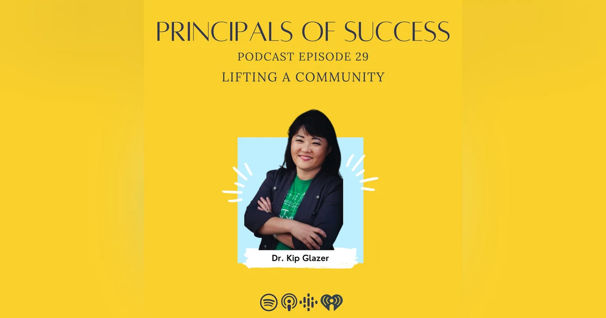 29: Dr. Kip Glazer: Lifting A Community