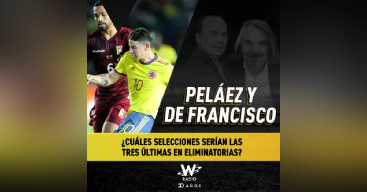 ¿Cuáles selecciones serían las tres últimas en Eliminatorias?