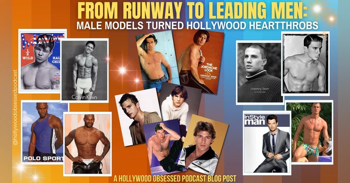 image for From Runway To Leading Men: Male Models Turned Hollywood Heartthrobs