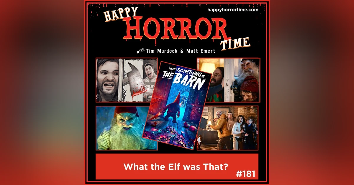 Ep 181: What the Elf was That?
