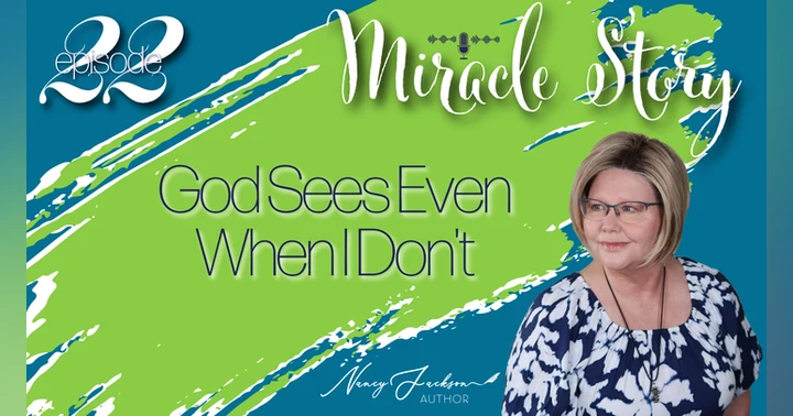 image for Miracle Story | God Sees Even When I Don’t - Episode 22