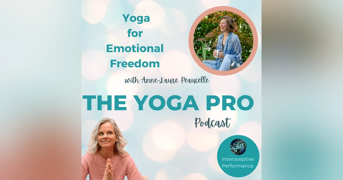 Yoga for Emotional Freedom with Anne-Laure Peaucelle