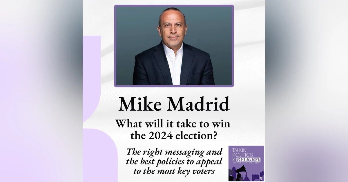 Mike Madrid gets inside the numbers on what it will take to win this election!