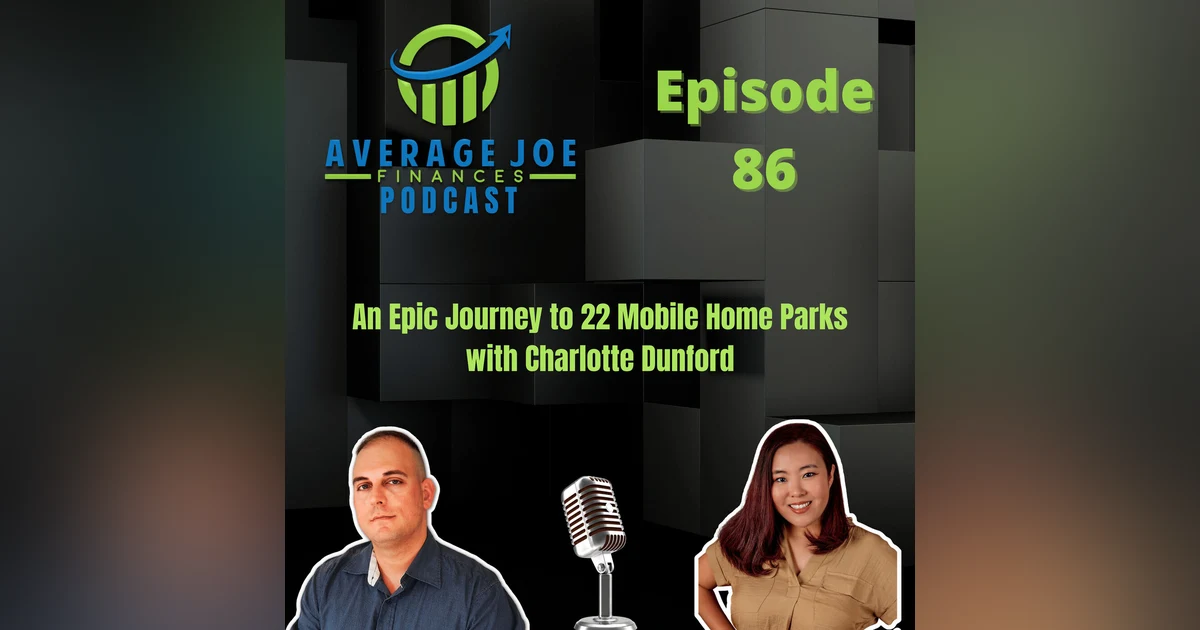 86. An Epic Journey to 22 Mobile Home Parks with Charlotte Dunford