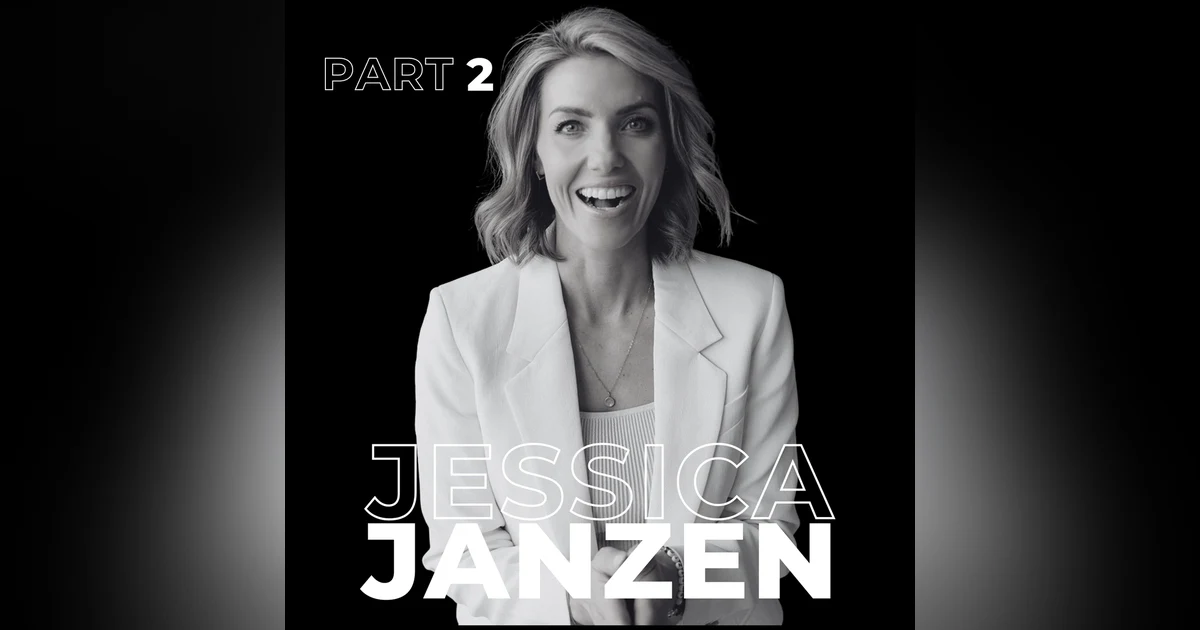 The Power of Joy: Perspective, Purpose, and Pushing Forward with Jessica Janzen (Part 2)