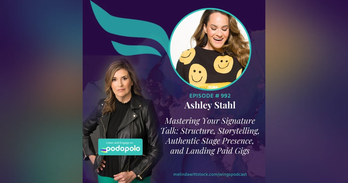 Mastering Your Signature Talk: Entrepreneur Ashley Stahl on TEDx, Paid Gigs and Stage Presence