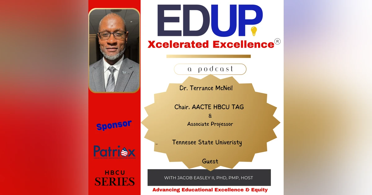 Dr. Terrance McNeil—Elevating the work of HBCU Teacher Preparation with the AACTE HBCU TAG