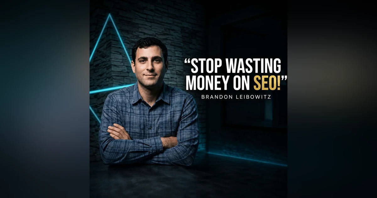 Brandon Leibowitz: Why Your Website Is Not Converting,