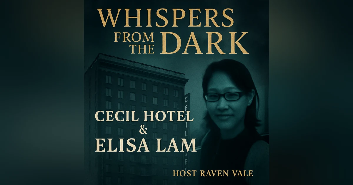 The Cecil Hotel: Elisa Lam & Unsolved Mysteries | Whispers from the Dark