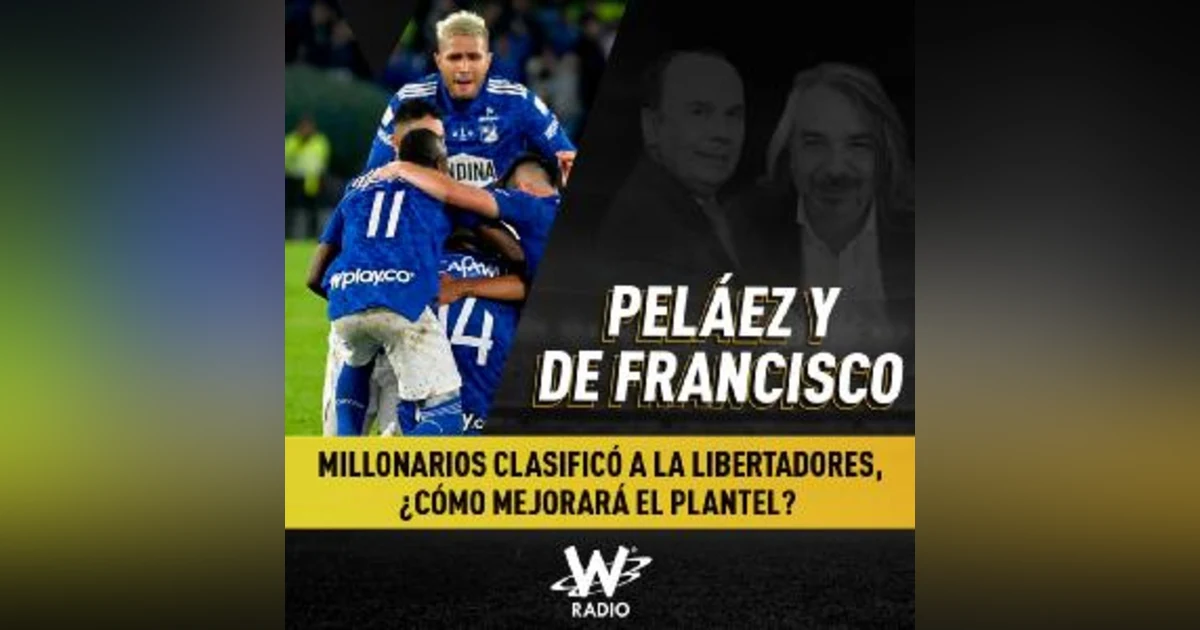 Millonarios clasificó a la Libertadores, ¿cómo mejorará el plantel?