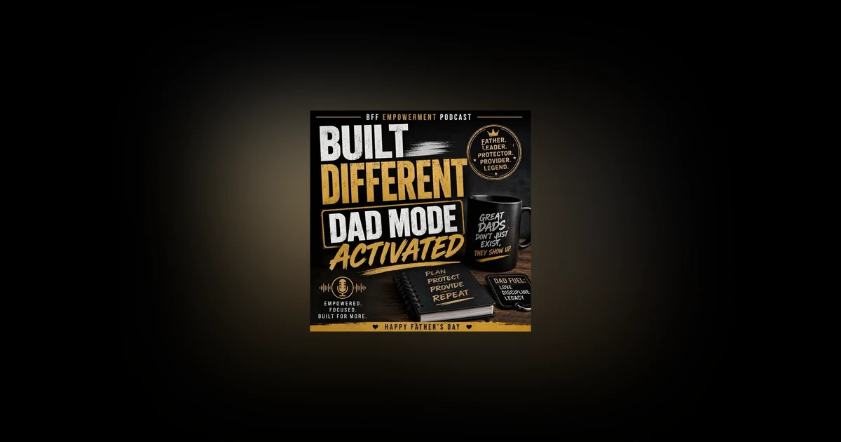 Built Different, Dad Mode Activated