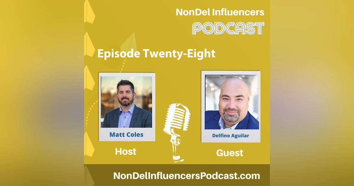 Episode Twenty-Eight: Delfino Aguilar of Kind Lending Shares What It Takes to Lead in TPO